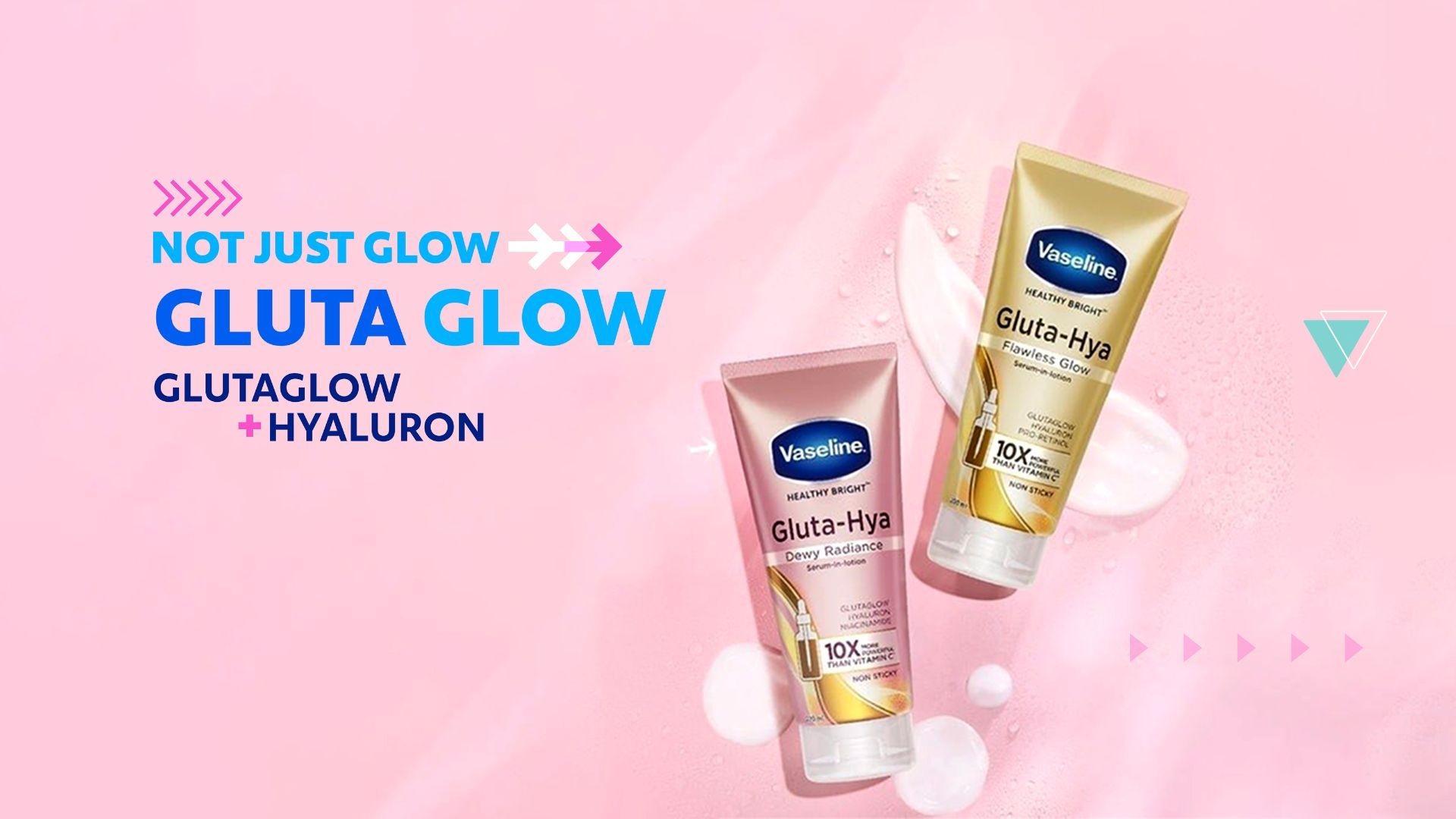 ভ্যাসলিন গ্লুটা-হায়া ডিউয়ি রেডিয়েন্স এবং ফ্ললেস গ্লো-এর প্যাকেজিং সাথে ট্যাগলাইন নট জাস্ট গ্লো, গ্লুটাগ্লো
